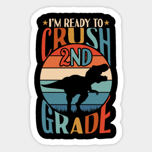 I'm Ready To Crush 2nd Grade Dinosaur T-rex Back To School Sticker